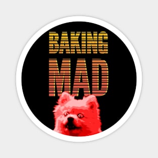 Baking Mad Magnet